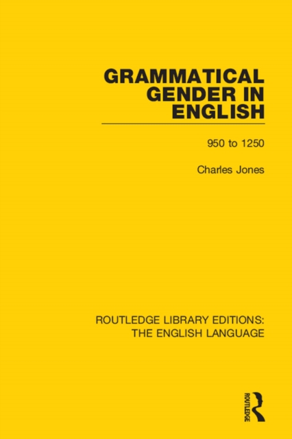 Grammatical Gender in English : 950 to 1250, PDF eBook