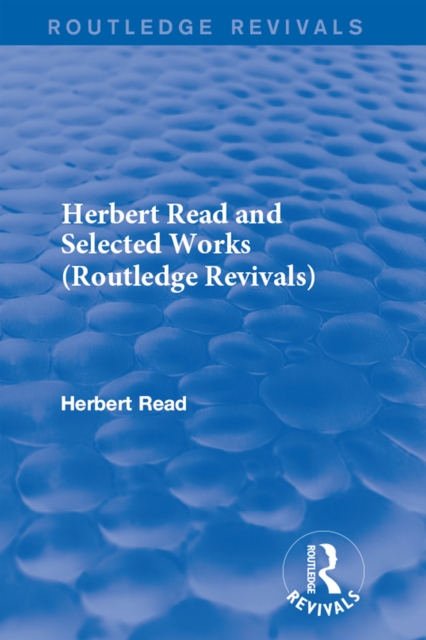 Herbert Read and Selected Works, PDF eBook