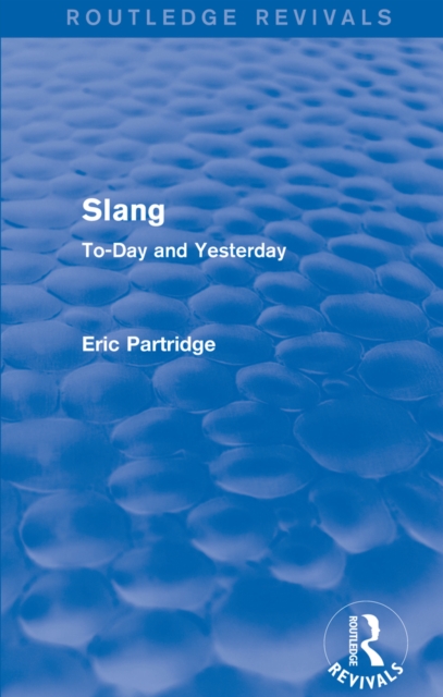 Slang : To-Day and Yesterday, PDF eBook