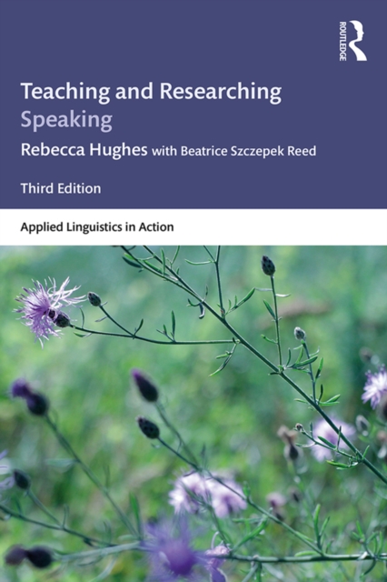 Teaching and Researching Speaking : Third Edition, EPUB eBook