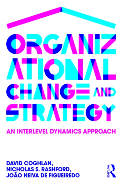 Organizational Change and Strategy : An Interlevel Dynamics Approach, EPUB eBook