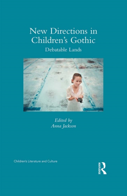 New Directions in Children's Gothic : Debatable Lands, EPUB eBook