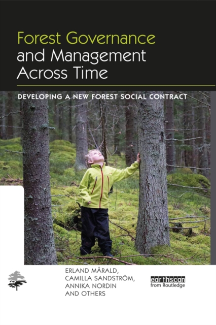 Forest Governance and Management Across Time : Developing a New Forest Social Contract, PDF eBook