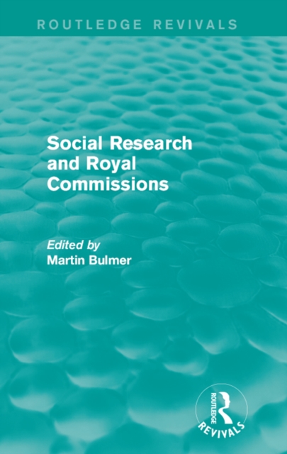 Social Research and Royal Commissions (Routledge Revivals), PDF eBook