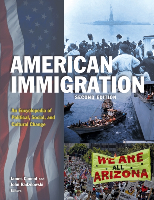 American Immigration : An Encyclopedia of Political, Social, and Cultural Change, PDF eBook