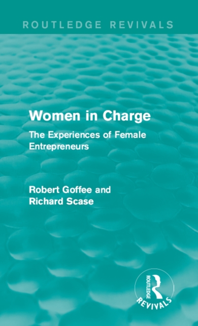 Women in Charge (Routledge Revivals) : The Experiences of Female Entrepreneurs, EPUB eBook