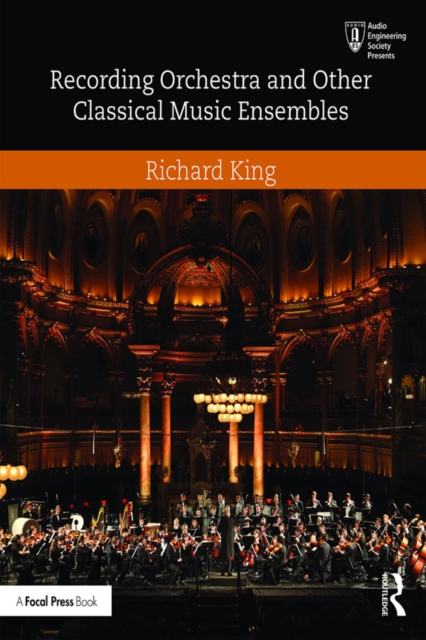 Recording Orchestra and Other Classical Music Ensembles, PDF eBook