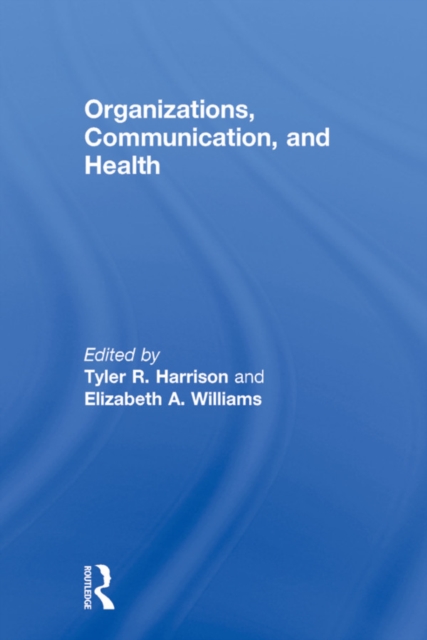 Organizations, Communication, and Health, PDF eBook