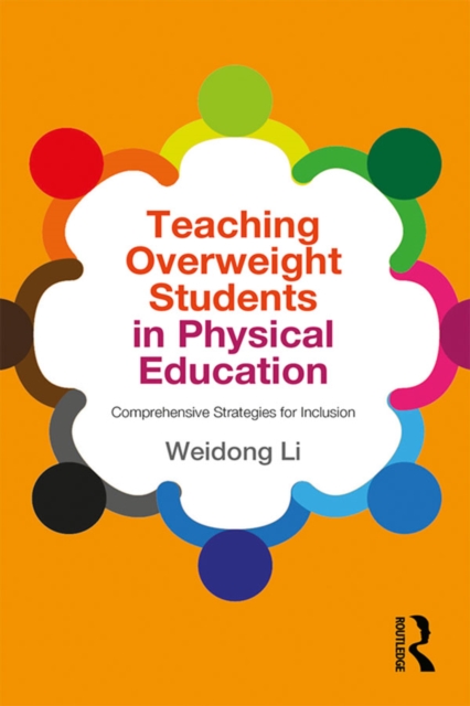 Teaching Overweight Students in Physical Education : Comprehensive Strategies for Inclusion, PDF eBook
