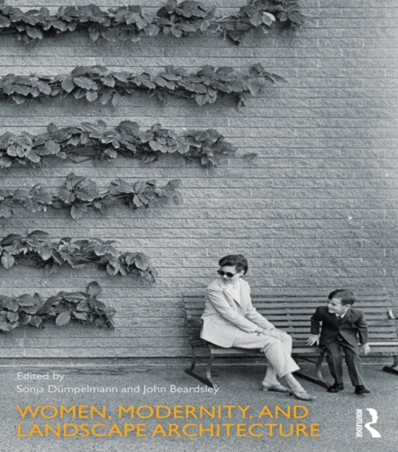 Women, Modernity, and Landscape Architecture, EPUB eBook