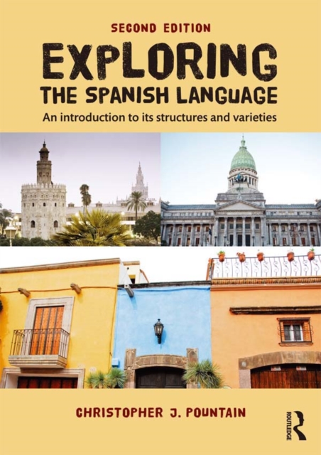 Exploring the Spanish Language : An introduction to its structures and varieties, EPUB eBook