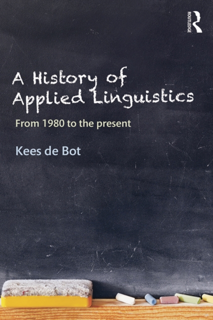 A History of Applied Linguistics : From 1980 to the present, PDF eBook