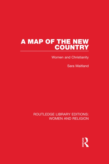 A Map of the New Country : Women and Christianity, PDF eBook