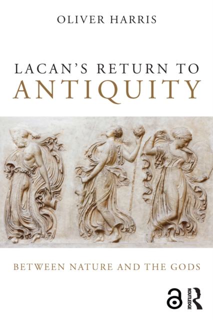 Lacan's Return to Antiquity : Between nature and the gods, EPUB eBook