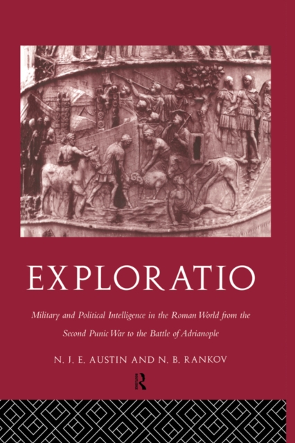 Exploratio : Military & Political Intelligence in the Roman World from the Second Punic War to the Battle of Adrianople, EPUB eBook