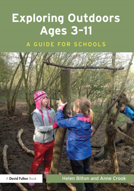 Exploring Outdoors Ages 3-11 : A guide for schools, PDF eBook