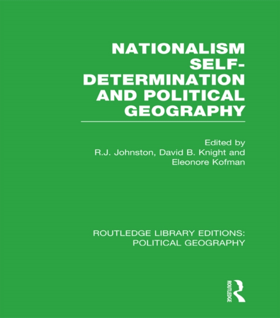 Nationalism, Self-Determination and Political Geography (Routledge Library Editions: Political Geography), EPUB eBook