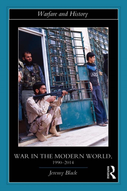 War in the Modern World, 1990-2014, PDF eBook