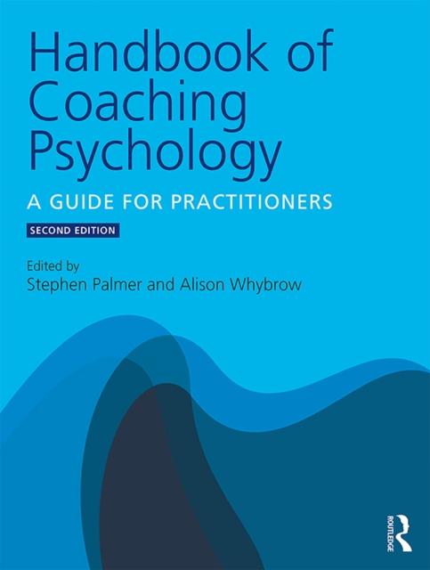 Handbook of Coaching Psychology : A Guide for Practitioners, EPUB eBook