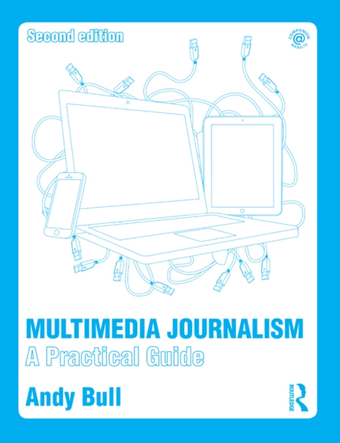 Multimedia Journalism : A Practical Guide, EPUB eBook