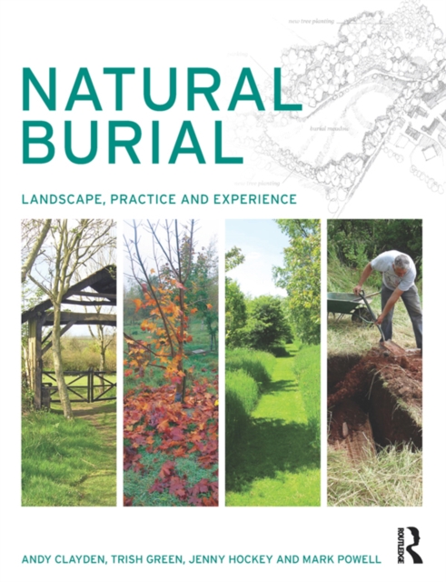 Natural Burial : Landscape, Practice and Experience, EPUB eBook
