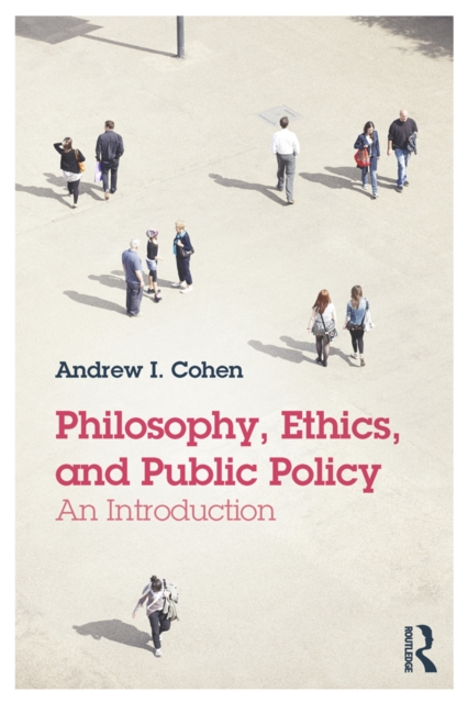 Philosophy, Ethics, and Public Policy: An Introduction, EPUB eBook