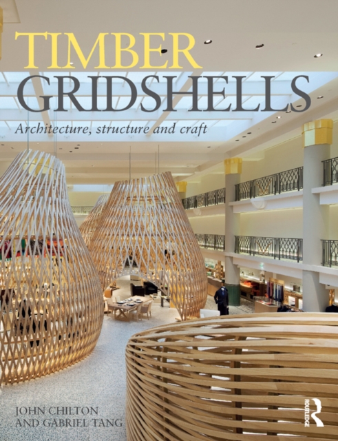 Timber Gridshells : Architecture, Structure and Craft, EPUB eBook