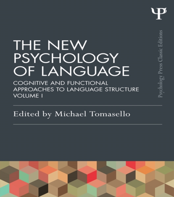 The New Psychology of Language : Cognitive and Functional Approaches to Language Structure, Volume I, EPUB eBook