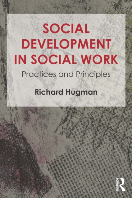 Social Development in Social Work : Practices and Principles, EPUB eBook