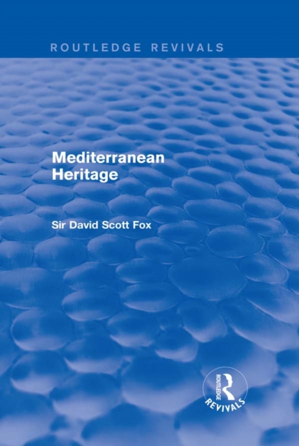 Mediterranean Heritage (Routledge Revivals), PDF eBook