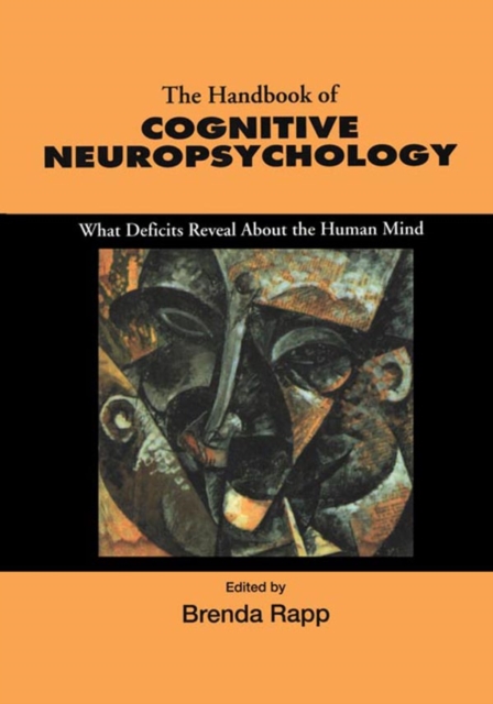 Handbook of Cognitive Neuropsychology : What Deficits Reveal About the Human Mind, EPUB eBook