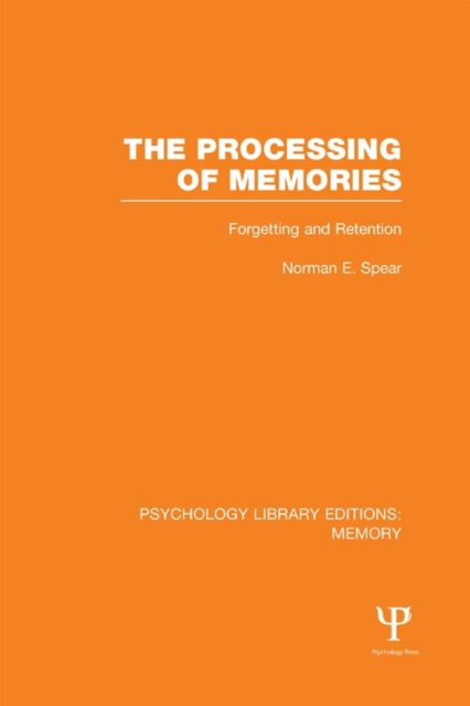The Processing of Memories (PLE: Memory) : Forgetting and Retention, EPUB eBook