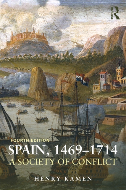 Spain, 1469-1714 : A Society of Conflict, PDF eBook