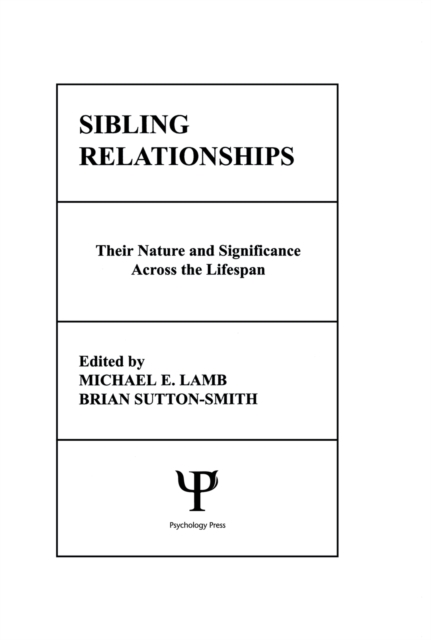 Sibling Relationships : their Nature and Significance Across the Lifespan, EPUB eBook