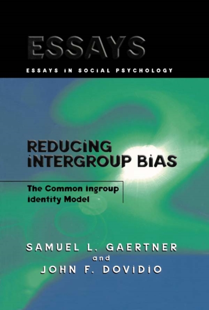 Reducing Intergroup Bias : The Common Ingroup Identity Model, EPUB eBook