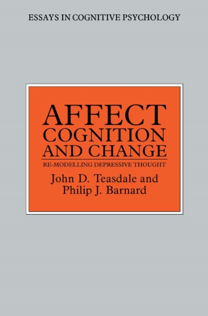 Affect, Cognition and Change : Re-Modelling Depressive Thought, EPUB eBook