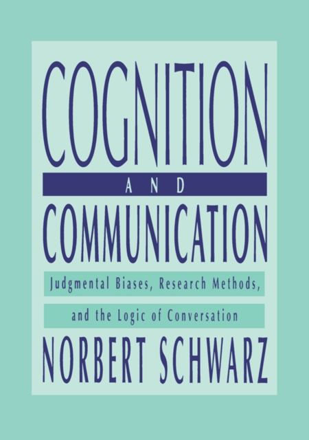 Cognition and Communication : Judgmental Biases, Research Methods, and the Logic of Conversation, EPUB eBook
