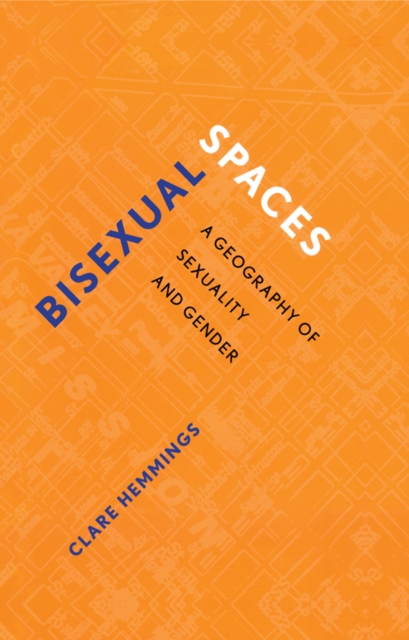 Bisexual Spaces : A Geography of Sexuality and Gender, EPUB eBook
