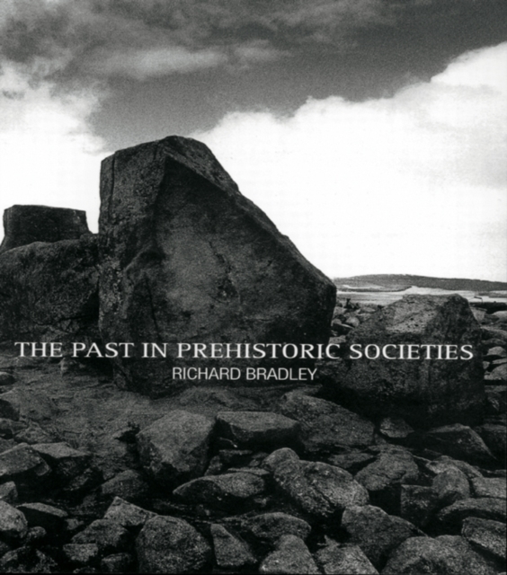 The Past in Prehistoric Societies, EPUB eBook