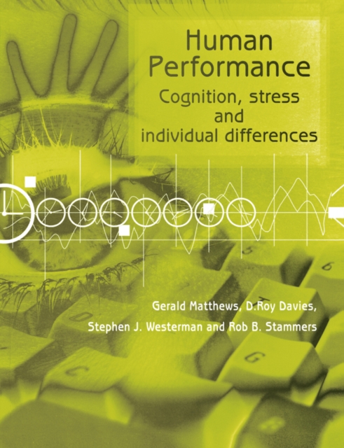 Human Performance : Cognition, Stress and Individual Differences, EPUB eBook