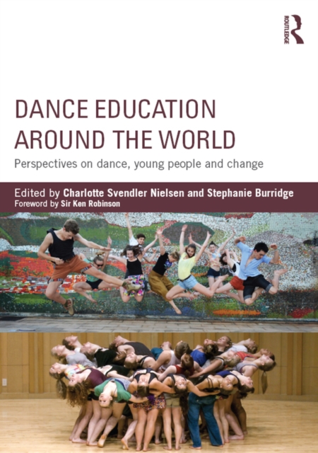 Dance Education around the World : Perspectives on dance, young people and change, PDF eBook