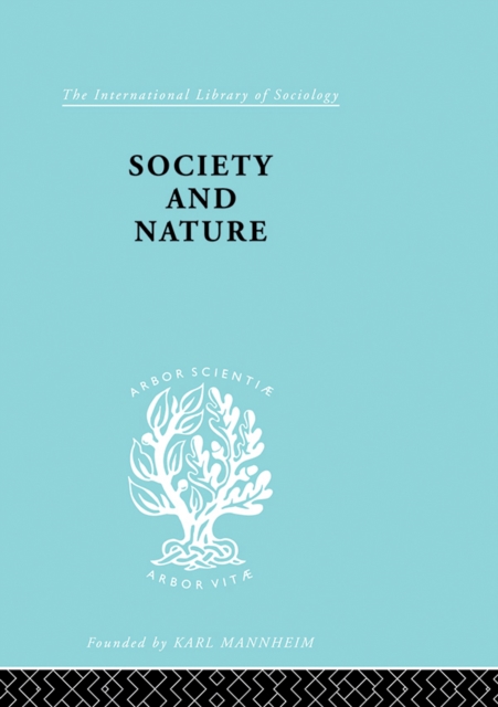 Society and Nature : A Sociological Inquiry, EPUB eBook