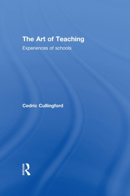 The Art of Teaching : Experiences of Schools, EPUB eBook