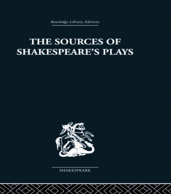 The Sources of Shakespeare's Plays, EPUB eBook