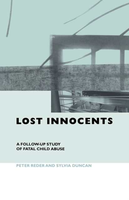 Lost Innocents : A Follow-up Study of Fatal Child Abuse, PDF eBook