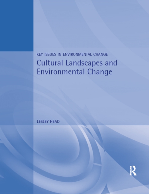 Cultural Landscapes and Environmental Change, PDF eBook