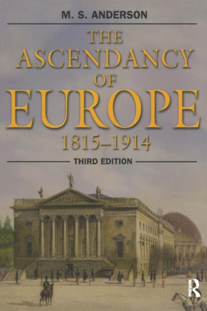 The Ascendancy of Europe : 1815-1914, EPUB eBook