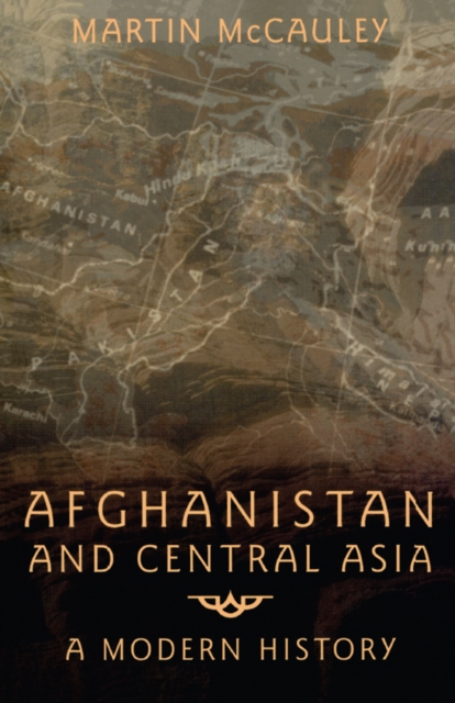 Afghanistan and Central Asia : A Modern History, EPUB eBook
