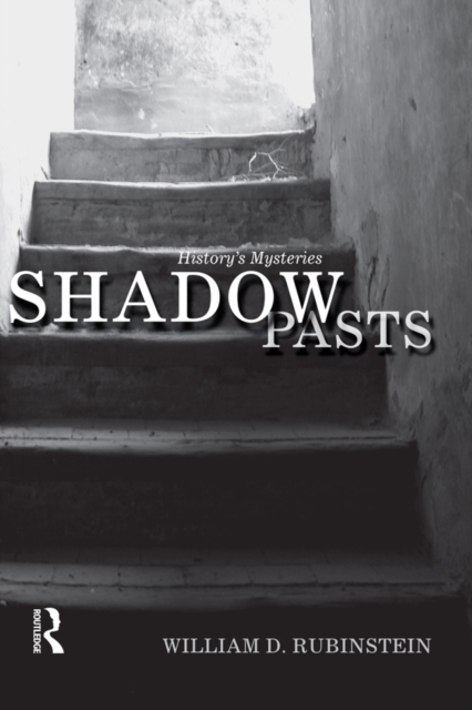 Shadow Pasts : 'Amateur Historians' and History's Mysteries, EPUB eBook