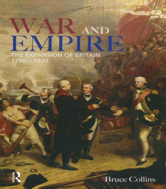 War and Empire : The Expansion of Britain, 1790-1830, EPUB eBook